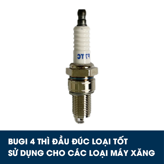 Bugi 4 thì đầu đúc loại tốt sử dụng cho máy xăng